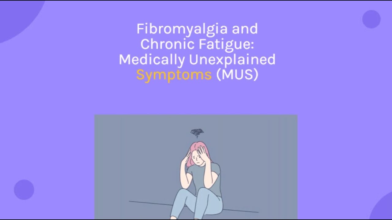 Fibromyalgia, Chronic Fatigue Medically Unexplained Symptoms | Fibromyalgia Awareness | Fibromyalgia