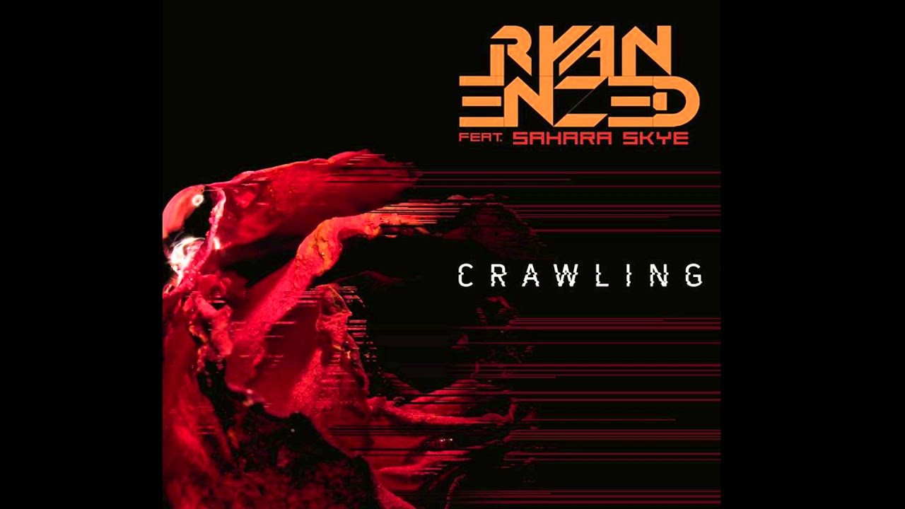 Ryan Enzed - Crawling Ft Sahara Skye (Audio)