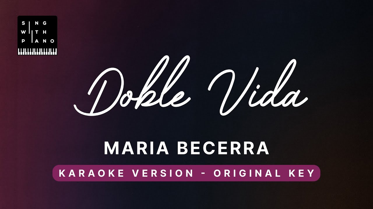 Doble Vida - Maria Becerra (Original Key Karaoke) - Piano Instrumental Cover with Lyrics