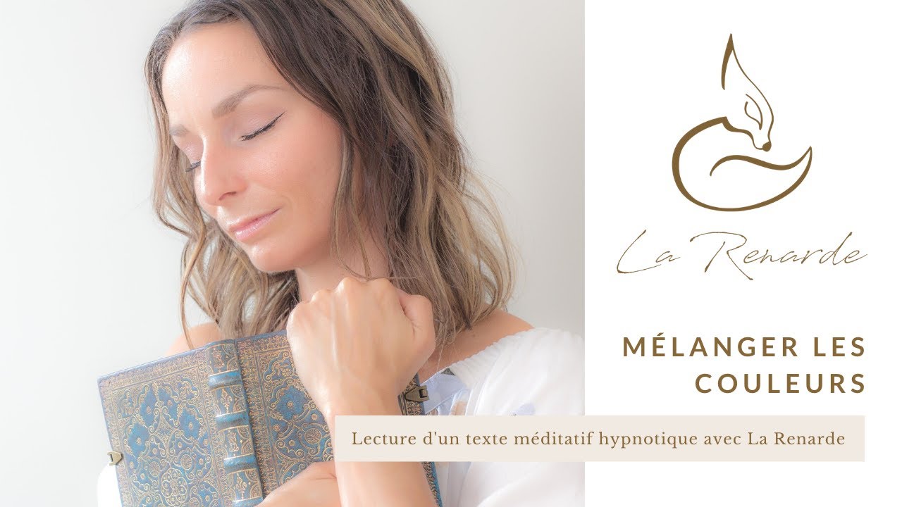 Mélanger les couleurs: lecture d'un texte méditatif hypnotique