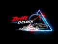 Drift O Clock - A new adventure begins