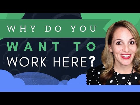 Video: How To Answer The Question Why You Want To Work For The Company