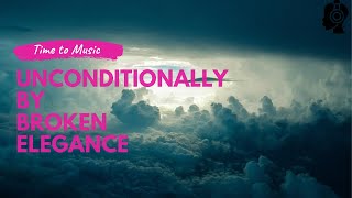 Unconditionally - Broken Elegance