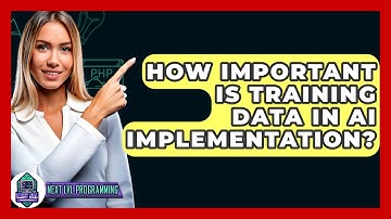 How Important Is Training Data In AI Implementation? - Next LVL Programming