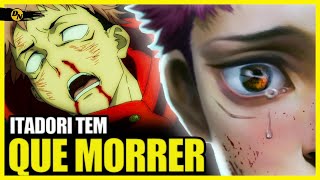 O Itadori Tem Que Morrer Jujutsu Kaisen