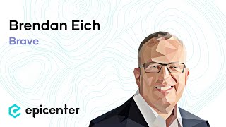 Brendan Eich: Brave – Reinventing the Monetization of Content and Attention (Episode 185)