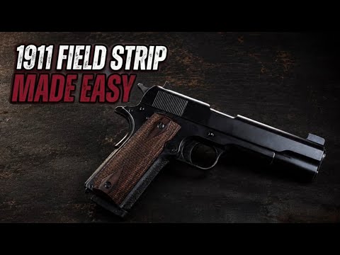How to Field Strip & Reassemble a 1911 | Easy Step-by-Step Guide