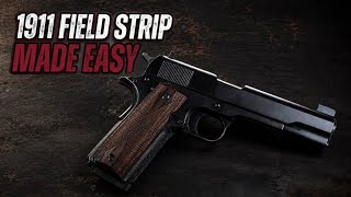 How to Field Strip & Reassemble a 1911 | Easy Step-by-Step Guide