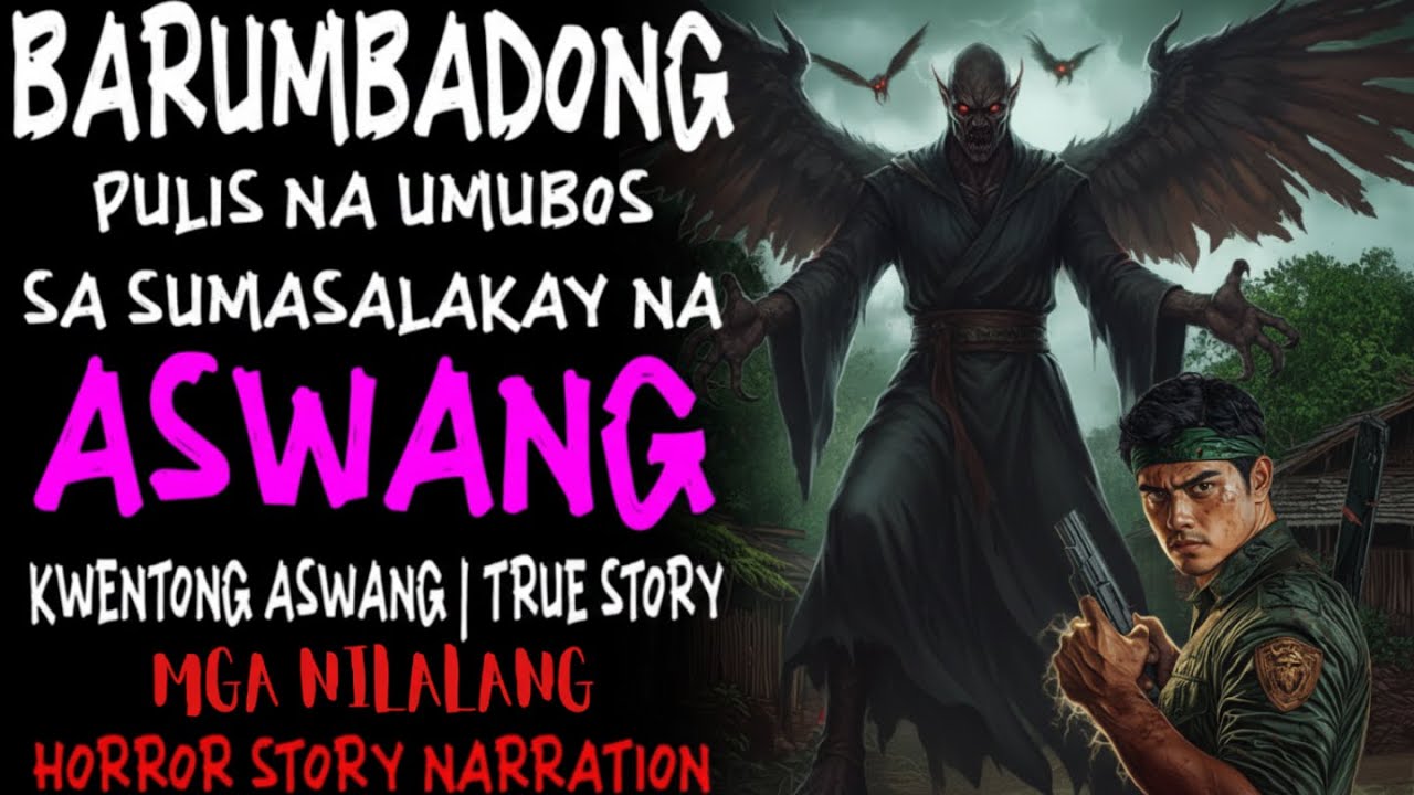 BARUMBADONG PULIS NA UMUBOS SA SUMASALAKAY NA ASWANG | Kwentong Aswang | True Story