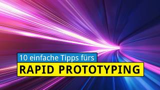 Rapid Prototyping: Tipps für die schnelle Umsetzung [Ratgeber]