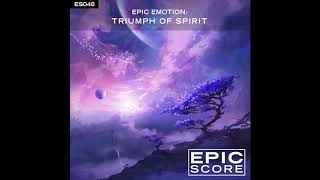 Epic Score - ES046 - Epic Emotion: Triumph of Spirit - Demo
