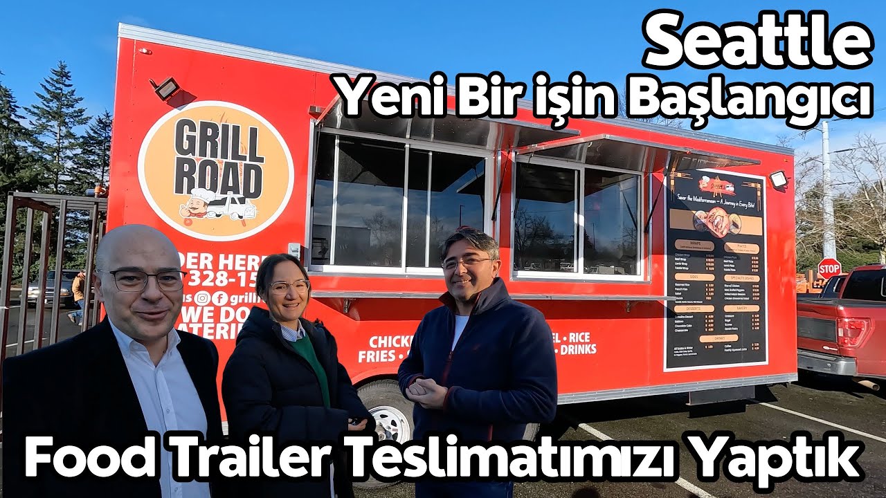 Seattle'da Food Trailer Teslimatı; Yatırımcımıza Amerika yolunda bol şans ve başarılar dilerim.