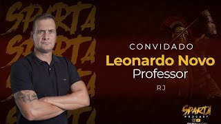 Professor Leonardo Novo  -  Maj PMERJ - Episódio 031 -  Sparta Podcast