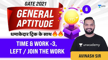 Time and Work - 3 | General Aptitude | Lec 6 | GATE 2021 Civil Exam Preparation | Avinash Sir