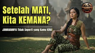 Setelah Mati Kita Ke Mana Jawaban Sunyi Leluhur Jawa Yang Membuat Batin Terdiam