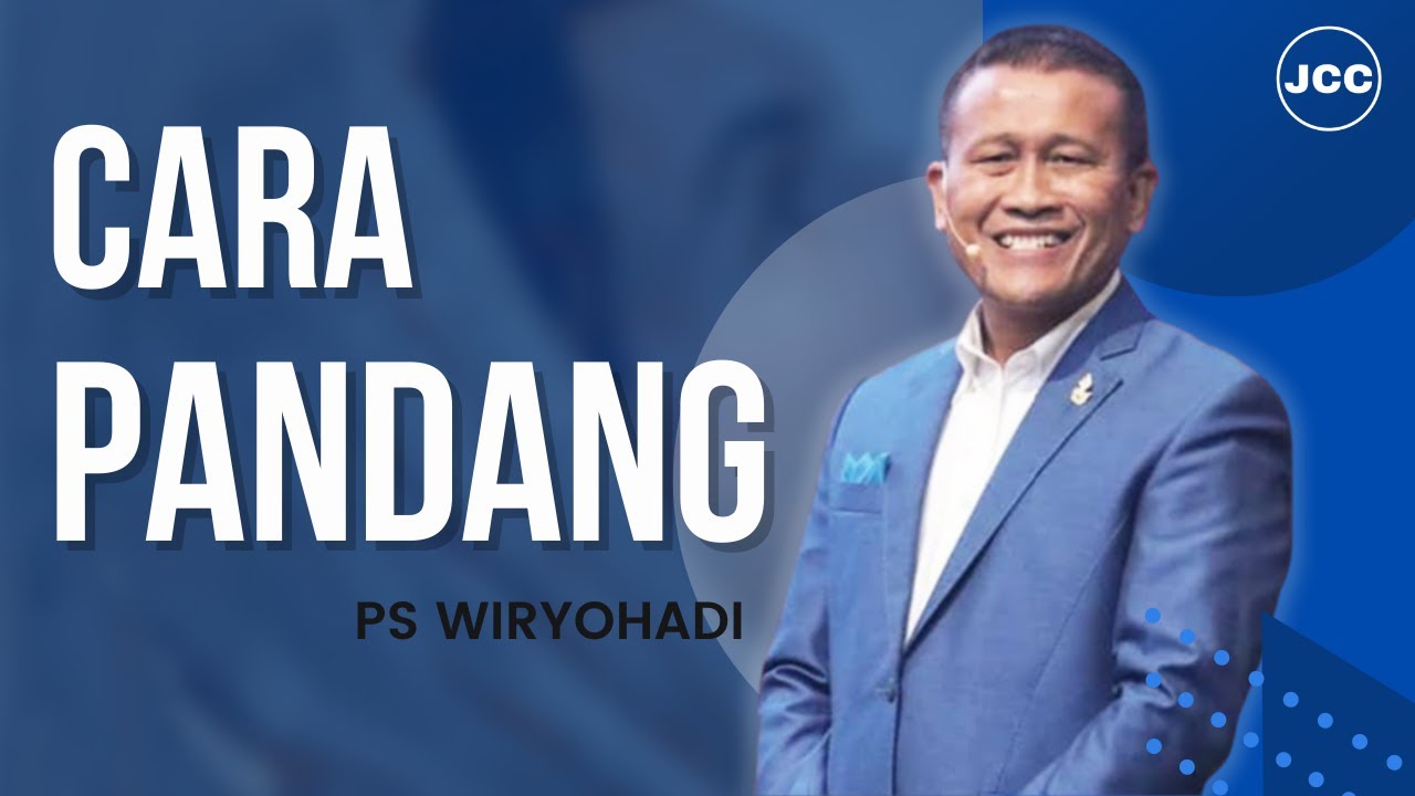 Cara Pandang | Pdt. Dr. Ir. Yonathan Wiryohadi