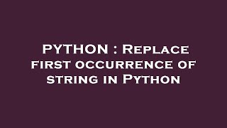 PYTHON : Replace first occurrence of string in Python