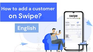 How to add customers in Swipe Mobile App | English