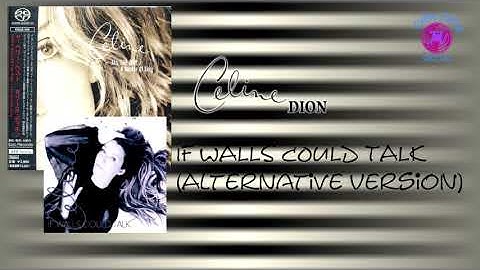 Céline Dion - If Walls Could Talk [Alternative Version]