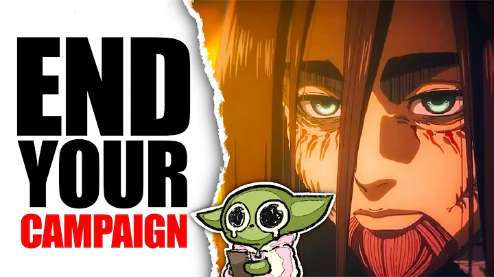 5 Tips to Help you END a D&D Campaign (or any Story)