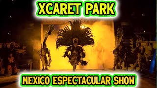 Xcaret México Espectacular 🔥 The Ultimate Night Show Experience!