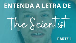 Entenda A Letra De The Scientist parte 1  Coldplay  Ingls Com Msica