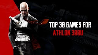 Top 30 Games for Athlon 300U (8 GB Ram) | Athlon 300U #2