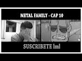 METAL FAMILY CAP 10 (REACCION)