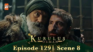 Kurulus Osman Urdu | Season 2 Episode 129 Scene 8 | Mera khoon tum par halal hai!