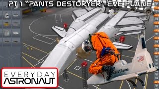 Pt 1 Eve Spaceplane "Pants Destroyer" development