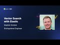 Elasticon emea the search for relevance with vector search