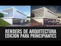 Renders de arquitectura 3D Edición Básica