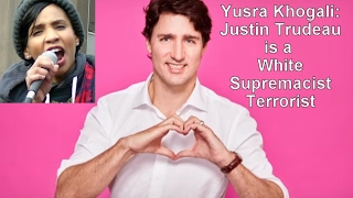 Yusra Khogali: Justin Trudeau is a  Lying Hypocrite NOT a Liberal