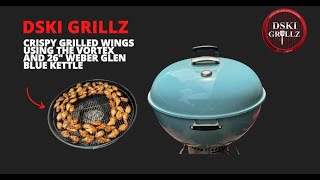 Crispy Grilled Wings using the Vortex and 26&quot; Weber Glen Blue Kettle   4K