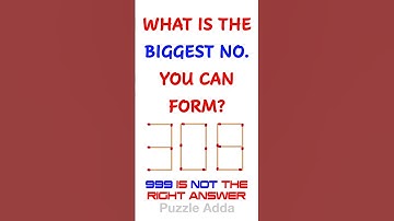If You can Move 2 Matches What is the Biggest Number | 308 Matchstick Puzzle #shorts #puzzle