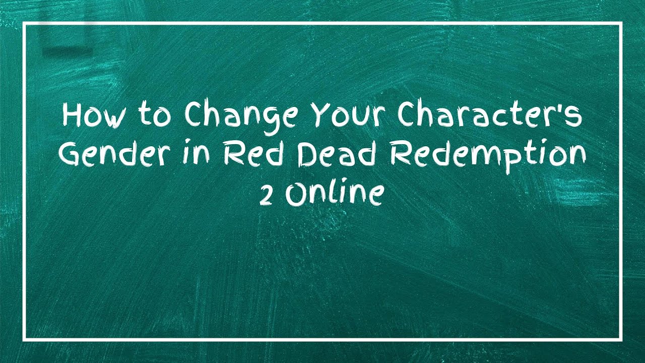 How to Change Your Character's Gender in Red Dead Redemption 2 Online