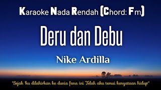 Deru dan Debu~Nike Ardilla Karaoke Lower Key Nada Rendah HD HQ