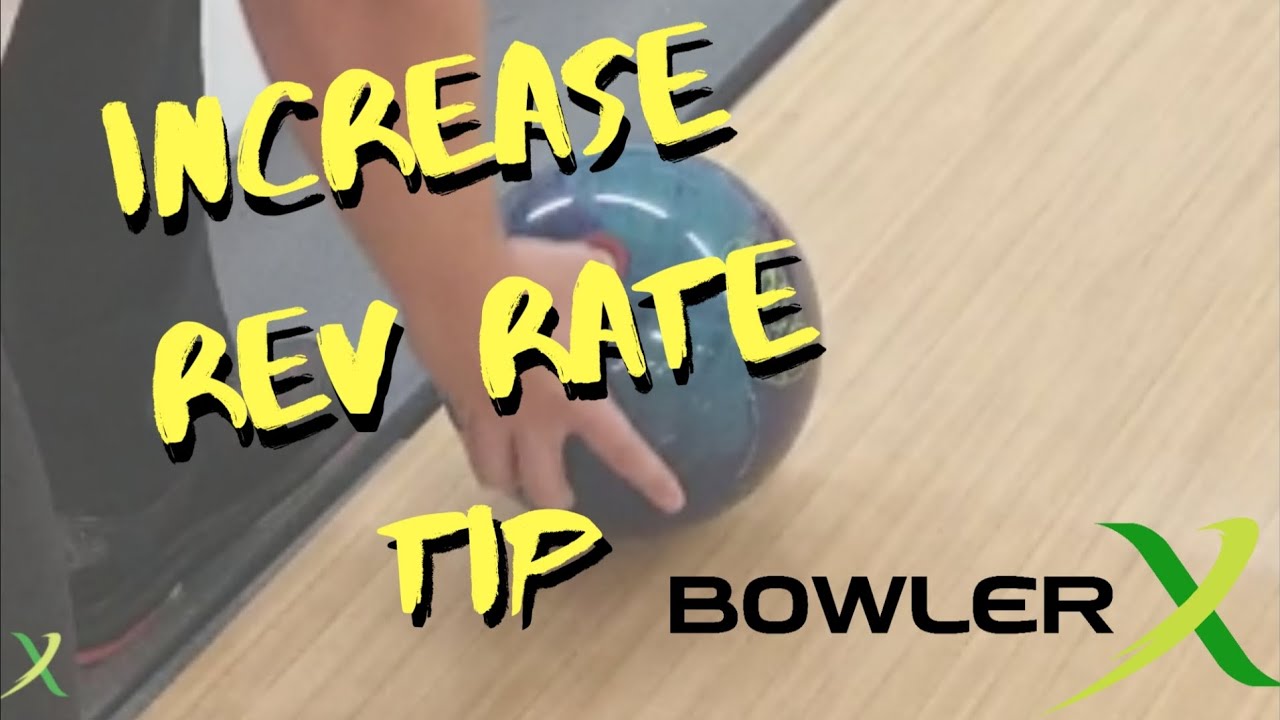 Bowling Tips: How To Increase Your Bowling Rev Rate