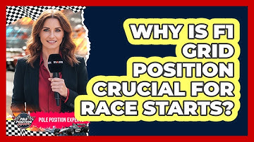 Why Is F1 Grid Position Crucial For Race Starts? - Pole Position Experts
