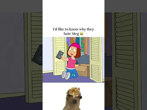 They never liked Meg  #funny - They never liked Meg  #funny
