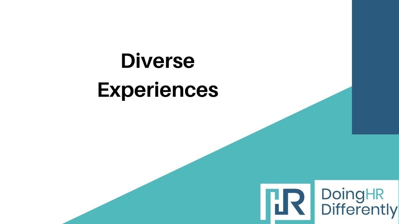 Diverse Experiences
