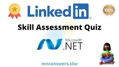 DotNet(.NET) LinkedIn Assessment Answers 2022 - LinkedIn DotNet(.NET) Skill Quiz Test Answers 2022