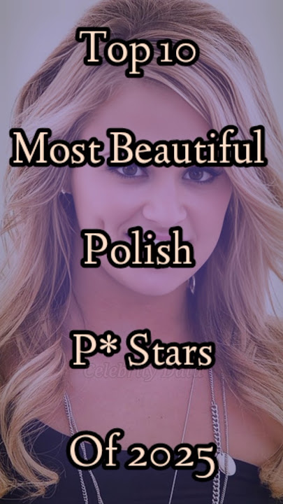 Top 10 Most Beautiful Polish Pstars of 2025 #beauty #super #shorts #polish