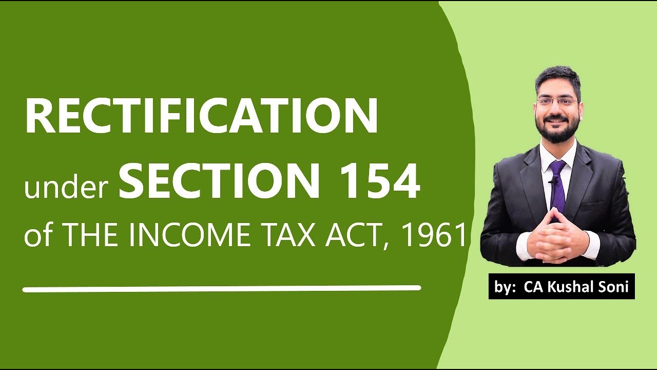 Rectification Under Section 154 Of The Income Tax Act 1961 By CA rectification-under-section-154-of-the-income-tax-act-1961-by-ca