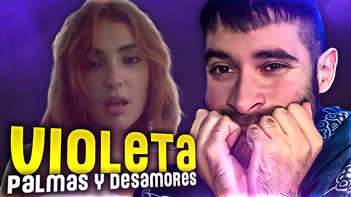REACCION a VIOLETA - Palmas Y Desamores | ADORO a esta niña ♥