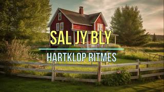 Sal jy Bly (Hartklop Ritmes)