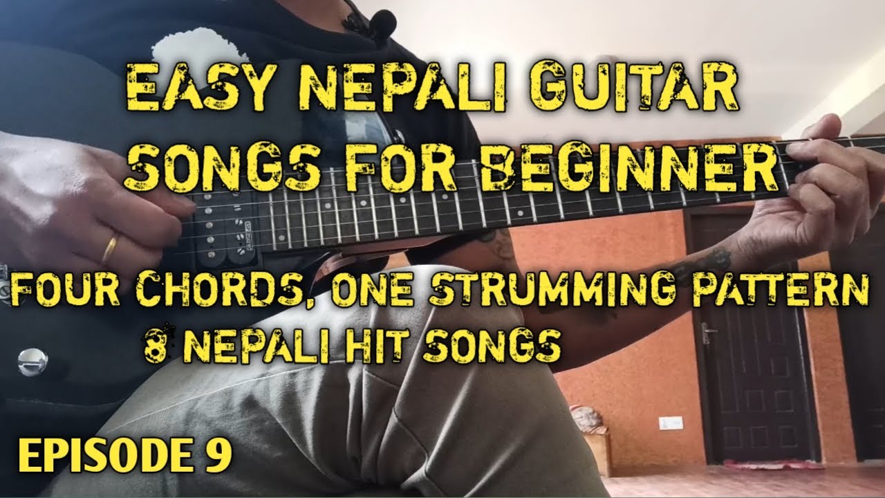 Easy to play Nepali Guitar songs For Beginners 8 songs on same chords Part 9 YouTube