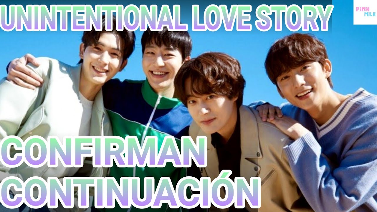 GRACIAS A SU ÉXITO, CONFIRMAN SPIN OFF DE UNINTENTIONAL LOVE STORY