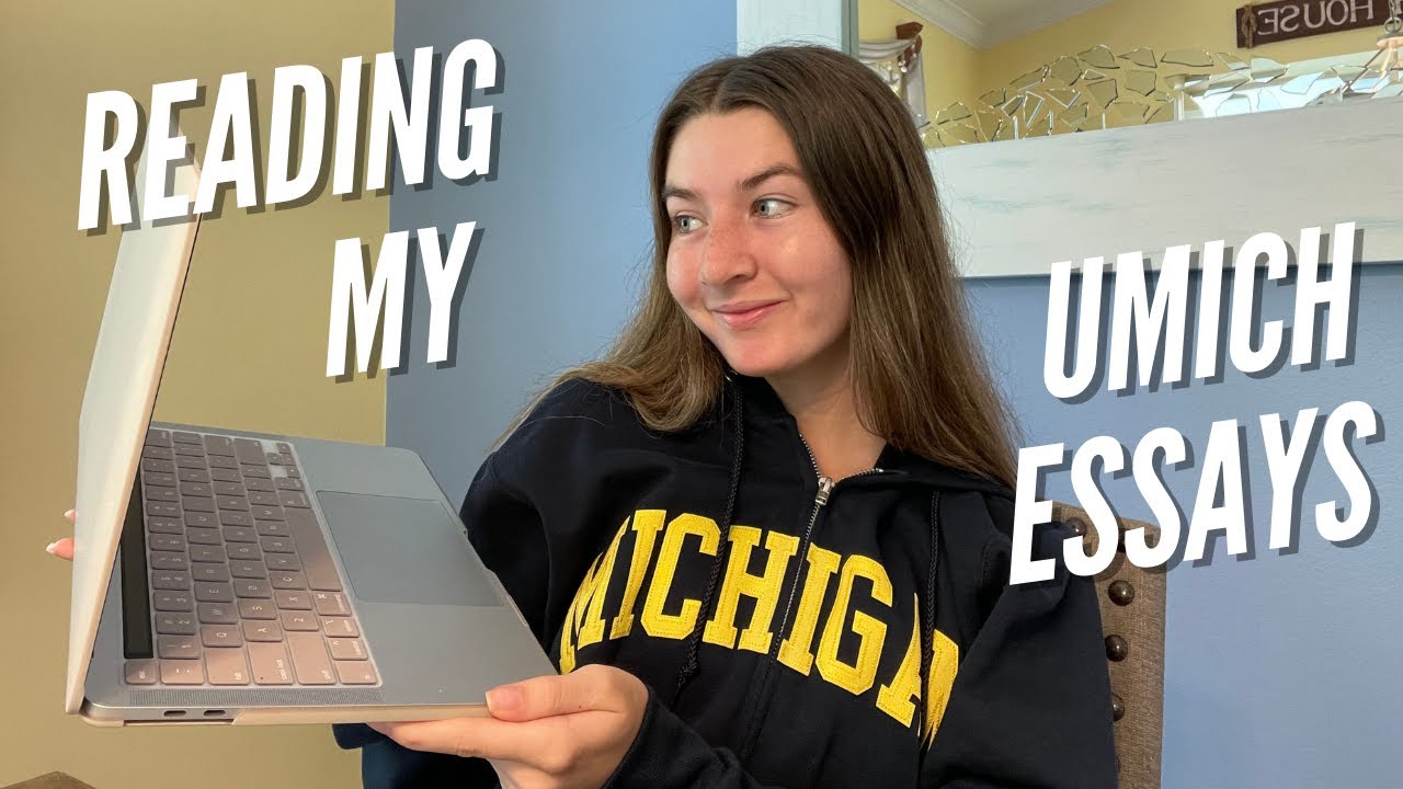 Reading My Accepted Umich Essays | Common App Essay, Supplementals, And Letter Of Continued Interest