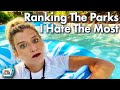 Ranking The Parks I HATE The Most